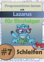 Vorschau - Stundenentwürfe - Programmieren mit Lazarus - #7 Schleifen - Deckblatt