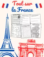 Aperçu - Feuilles d'exercices - Tout sur la France - Étude de Pays, Compréhension de Lecture et Activités. - Page de couverture