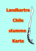 Vorschau - Arbeitsblätter - Landkartre von Chile stumme Karte mit Umrissen der Nachbarländer - Deckblatt