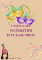anteprima - Programmi scolastici / Materiali per docenti - Carnevale matematico in classe prima. - Pagina 2