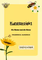 Vorschau - Stundenentwürfe - Kunstprojekt Finger- und Handdruck: Die Biene und die Blume - Deckblatt