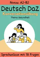 Vorschau - Arbeitsblätter - Sprechanlässe Thema Gesundheit Sprechen DaZ Deutsch Konversation DaF Sprachförderung Sprechanlass DaZ Sprechübung A2 - B2 - Deckblatt