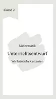 Vorschau - Stundenentwürfe - Unterrichtsentwurf - Wir zählen unsere Kastanien - Bündeln im ZR 100 - Deckblatt