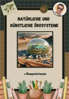 Vorschau - Arbeitsblätter - Natürliche und künstliche Ökosysteme - Biosphäre 2 (interaktiv, differenziert!) - Deckblatt
