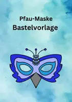 Vorschau - Mal- und Bastelvorlagen - Pfau-Maske Bastelvorlage - 3 Varianten: Als Schablone, zum Ausmalen und als fertige Maske - Deckblatt
