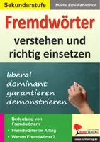 Vorschau - Arbeitsblätter - Fremdwörter verstehen und richtig einsetzen | Bedeutung, Wortbildung, Alltag, Rechtschreibung, 800 Begriffe | Deutsch Sekundarstufe I Klasse 5-10 Lösungen - Deckblatt