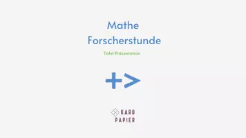 Vorschau - Präsentationen/Tafelbilder - Tafel Präsentation Mathe Forscherstunde - Deckblatt