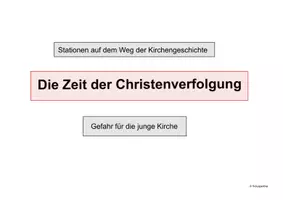 Vorschau - Arbeitsblätter - Die Zeit der Christenverfolgung - Stationen der Kirchengeschichte - Seite 1