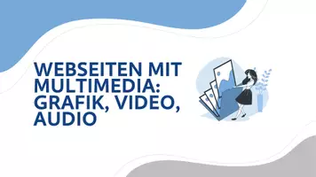 Vorschau - Arbeitsblätter - Webseiten mit Multimedia: Grafik, Video, Audio - Seite 1