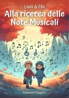 anteprima - Audio - Louis ed Ella ALLA RICERCA DELLE NOTE MUSICALI - Libro - Pianoforte e Metallofono - Pagina 1