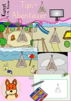 Vorschau - Mal- und Bastelvorlagen - Tipi-Abenteuer - freies Malen Zeichnen - Kunst Klasse 1,2,3,4 - Deckblatt
