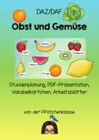 Vorschau - Stundenentwürfe - DAZ DAF Materialpaket Themenbereich Obst und Gemüse - Seite 1