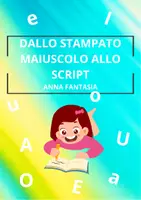 anteprima - Esercizi - DALLO STAMPATELLO MAIUSCOLO ALLO SCRIPT - Pagina di copertina