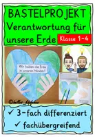 Vorschau - Stundenentwürfe - Bastelprojekt – Wir halten die Erde in unseren Händen - Deckblatt