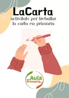 Vista previa - Unidades / Secuencias / Situaciones de Aprendizaje - Dossier La Carta: recull d'activitats per primària - Portada
