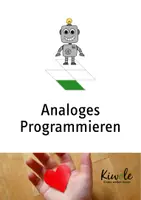 Vorschau - Arbeitsblätter - Analoges Programmieren – Der Roboter findet seinen Weg! - Deckblatt