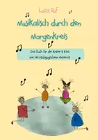 Vorschau - Anderer Materialtyp - Musikalisch durch den Morgenkreis: Das Liederbuch für die Krippe & Kita mit viel pädagogischem Material - Deckblatt