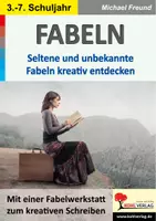 Vorschau - Arbeitsblätter - Fabeln - Seltene und unbekannte Fabeln kreativ erarbeiten | Deutsch Grundschule Sekundarstufe Klasse 3-7 | Lesetexte, Interpretation, Arbeitsaufträge | Arbeitsblätter, Kopiervorlagen - Deckblatt