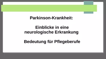 Vorschau - Präsentationen/Tafelbilder - Parkinson Grundlagen für Pflegeberufe - Seite 1