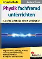 Vorschau - Arbeitsblätter - Physik fachfremd unterrichten – Grundschule | Physik Sachunterricht Grundschule Klasse 3–4 | Kraft, Energie, Feuer, Wasser, Wärme, Optik, Vertretungsstunden, Freiarbeit, Lösungen - Deckblatt