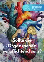 Vorschau - Stundenentwürfe - Sollte die Organspende verpflichtend sein? Organspendeausweis | Pro- | Contra-Diskussion - Deckblatt