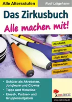 Vorschau - Spiele - Das Zirkusbuch – Alle machen mit! | Akrobatik, Jonglieren, Clownerie, Gleichgewicht, Bewegungskünste, Koordination | Sport Grundschule Sekundarstufe Klasse 1-13 - Deckblatt