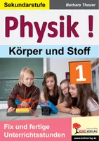 Vorschau - Arbeitsblätter - Physik! Band 1: Körper und Stoffe | Masse, Volumen, Dichte, Aggregatzustände, Elemente, Periodensystem, Mechanik | Physik Sekundarstufe I Klasse 6-9 Lösungen - Deckblatt
