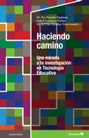 Vista previa - Para docentes: organización, planificación y formación - Haciendo camino: Una mirada a la investigación en Tecnología Educativa - Portada