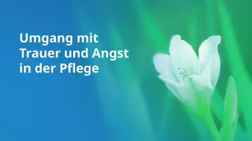 Vorschau - Präsentationen/Tafelbilder - Umgang mit Trauer und Angst in der Pflege - Deckblatt