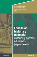 Vista previa - Para docentes: organización, planificación y formación - Educación, historia y memoria: espacios y agentes educativos (siglos XX-XXI) - Portada