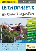 Vorschau - Stundenentwürfe - Leichtathletik für Kinder und Jugendliche Sekundarstufe | Laufen, Springen, Werfen, Hürdenlauf, Dreisprung, Kugelstoßen | Sport Sekundarstufe Klasse 5-13 - Deckblatt