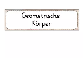 Vorschau - Präsentationen/Tafelbilder - Geometrische Körper Tafelmaterial Klasse 3 & 4 - Seite 1