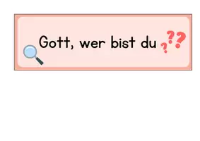 Vorschau - Präsentationen/Tafelbilder - Gott - Wer bist du? Roter Faden für die Stunde - Seite 1
