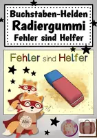 Vorschau - Anderer Materialtyp - Buchstaben-Helden: "Fehler sind Helfer" / Radiergummi -Geschenk - Deckblatt