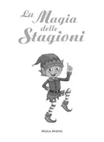 anteprima - Opere didattiche / Libri di testo - LA MAGIA DELLE STAGIONI libro con canzoni - Pagina 2