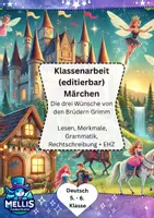 Vorschau - Klassenarbeiten - Klassenarbeit Deutsch 📖 Märchen lesen und verstehen 🧚♂️ Die drei Wünsche von den Brüdern Grimm: Leseverstehen, Märchenmerkmale, Grammatik Präteritum, Rechtschreibung wörtliche Rede (Zeichensetzung) + EHZ - Deckblatt