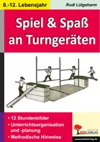 Vorschau - Stundenentwürfe - Spiel und Spaß an Turngeräten – 12 Stundenbilder mit Unterrichtsplanung | Geräteturnen, Bewegungslandschaft, Abenteuerturnen, Stundenbilder | Sport Grundschule Sekundarstufe I Klasse 3-6 - Deckblatt