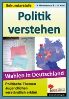 Vorschau - Arbeitsblätter - Politik verstehen – Wahlen in Deutschland | Bundestagswahl, Landtagswahl, Kommunalwahl, Demokratie, Parteien, Wahlrecht, Gewaltenteilung | Politik Sekundarstufe Klasse 7-13 Lösungen - Deckblatt