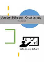 Vorschau - Arbeitsblätter - Von der Zelle zum Organismus - Deckblatt