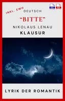 Vorschau - Test - Klausur - Lyrik der Romantik - "Bitte" von Nikolaus Lenau - Inkl. Checkliste zur Darstellungsleistung - Deckblatt