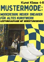 Vorschau - Arbeitsblätter - Mustermode: Kunstwerk kriegt Costum Sneakerdesign (Vertretungsstunde, Theorie und Praxis, Bewertungsbogen) - Deckblatt
