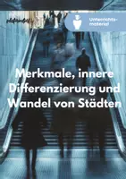 Vorschau - Unterrichtsreihen - Sparpaket: Städte im Wandel - Merkmale, innere Differenzierung und Wandel von Städten - Seite 1