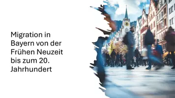 Vorschau - Präsentationen/Tafelbilder - Präsentation: Migration in Bayern - Geschichte der Neuzeit - Deckblatt