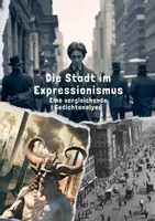Vorschau - Arbeitsblätter - Die Stadt im Expressionismus - Eine vergleichende Gedichtanalyse - Deckblatt