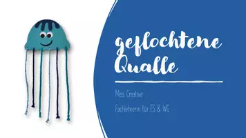 Vorschau - Stundenentwürfe - Flechten - Qualle - WG - Werken und Gestalten - Deckblatt