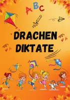 Vorschau - Arbeitsblätter - Drachen-Diktate: Herbstliche Abenteuer für die 2. Klasse - Deckblatt