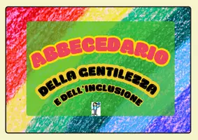 anteprima - Materiale di supporto/inclusione - ABBECEDARIO DELLA GENTILEZZA E DELL'INCLUSIONE - Pagina 1