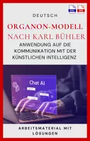 Vorschau - Arbeitsblätter - Organon-Modell nach Karl Bühler Anwendung auf die kommunikation mit der Künstlichen Intelligenz - Deckblatt