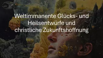 Vorschau - Präsentationen/Tafelbilder - Präsentation: Christliche Zukunftshoffnungen - Deckblatt