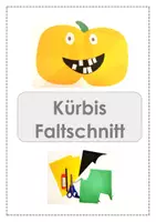 Vorschau - Mal- und Bastelvorlagen - Anleitung Kürbis Faltschnitt 1. Klasse - WG Kunst Fensterdeko - Deckblatt